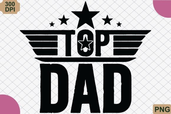 Top Dad PNG and Vintage Father's Day PNG: A Guide to Retro Digital Designs