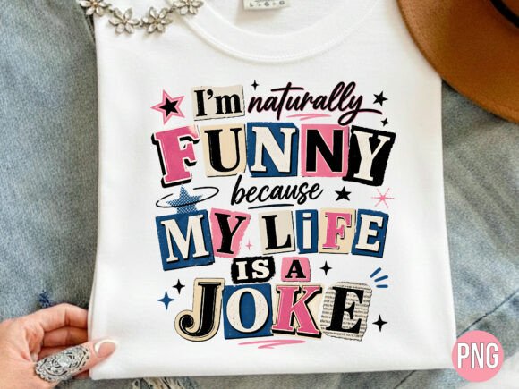 Unlocking Creativity with the Naturally Funny Life is a Joke Retro PNG